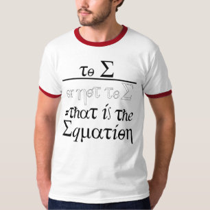 Camiseta Para E, ou não para E = essa é a equação