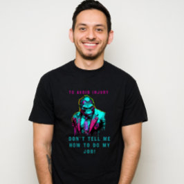 Camiseta Para evitar lesões não me diga como fazer meu trab