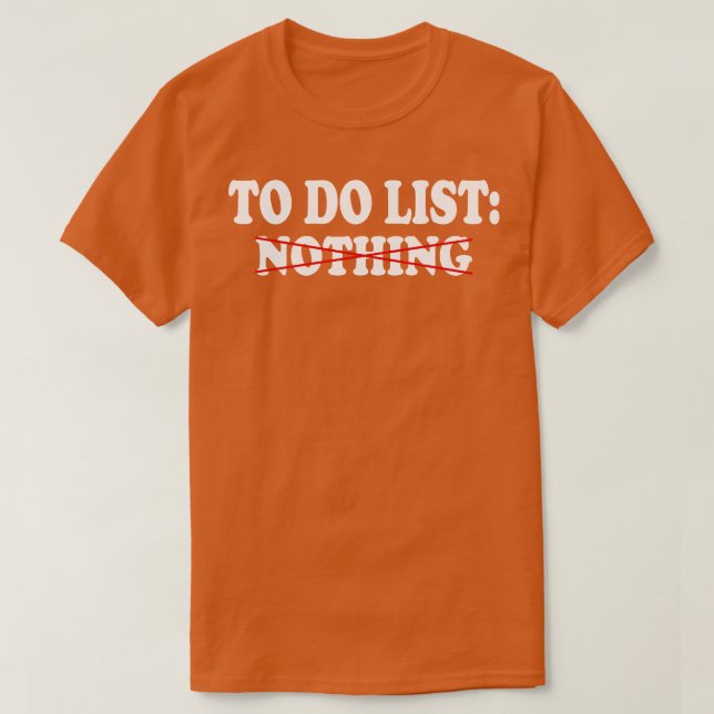 Camiseta para fazer a lista nada 2 (Frente do Design)