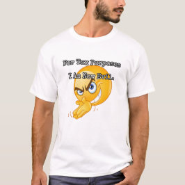 Camiseta Para Fins Fiscais, Sou Agora Mau.