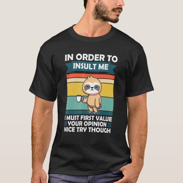 Camiseta Para Insultar Devo Primeiro Valorizar Opinião Preg (Frente)