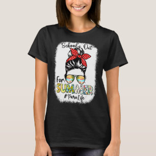 Camiseta Pará Life Schools Out For Summer Messaging Bun Las