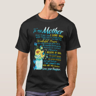 Camiseta Para Minha Mãe Nunca Esquece Que Eu Te Amo