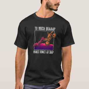 Camiseta Para Muito Braap Faz Os Ossos Irem Encaixar Moto