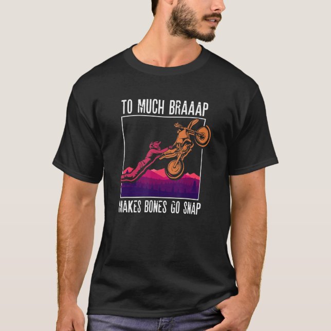 Camiseta Para Muito Braap Faz Os Ossos Irem Encaixar Moto (Frente)