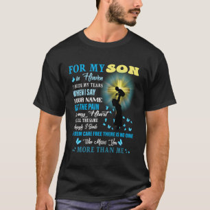 Camiseta Para O Meu Filho No Céu, A Dor No Meu Homem Ainda 