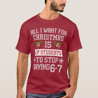 Camiseta Para o Natal é que meus alunos parem de dizer 67
