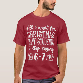 Camiseta Para o Natal é que meus alunos parem de dizer 67