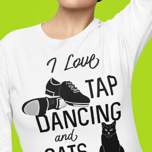 Camiseta Para os Dançarinos, adoro dança de torneira e gato