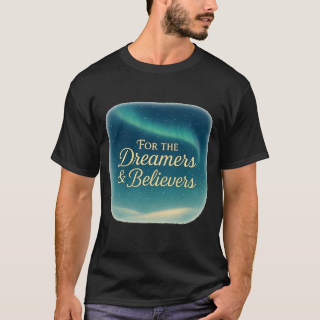 Camiseta Para os Sonhadores & Crentes (Frente)