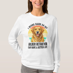 Camiseta Para Que Meu Retriever Dourado Tenha Uma Vida Melh