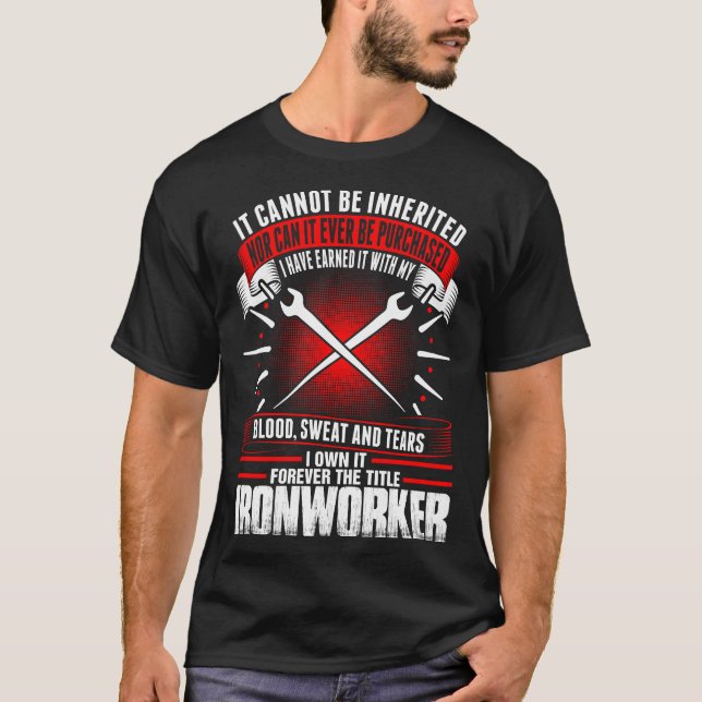 Camiseta Para sempre o Tshirt do Ironworker do título (Frente)