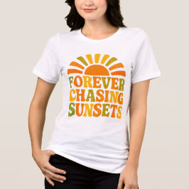 Camiseta Para sempre perseguindo Pôrs do sol - DreamDesign 
