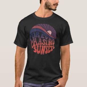 Camiseta Para sempre perseguindo Pôrs do sol Palavras em Re