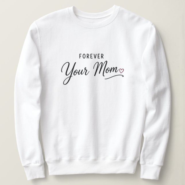 Camiseta Para Sempre Sua Mãe (Frente do Design)