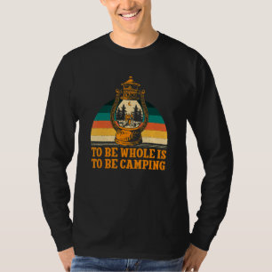 Camiseta Para Ser Inteiro É Estar Motivado Acampando Citaçã