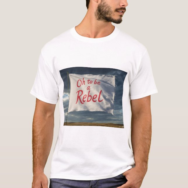 Camiseta Para ser um Rebelde (Frente)