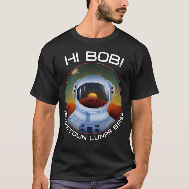 Camiseta Para Toda A Mankind Hi Bob Jamestown Moon Base (Frente)