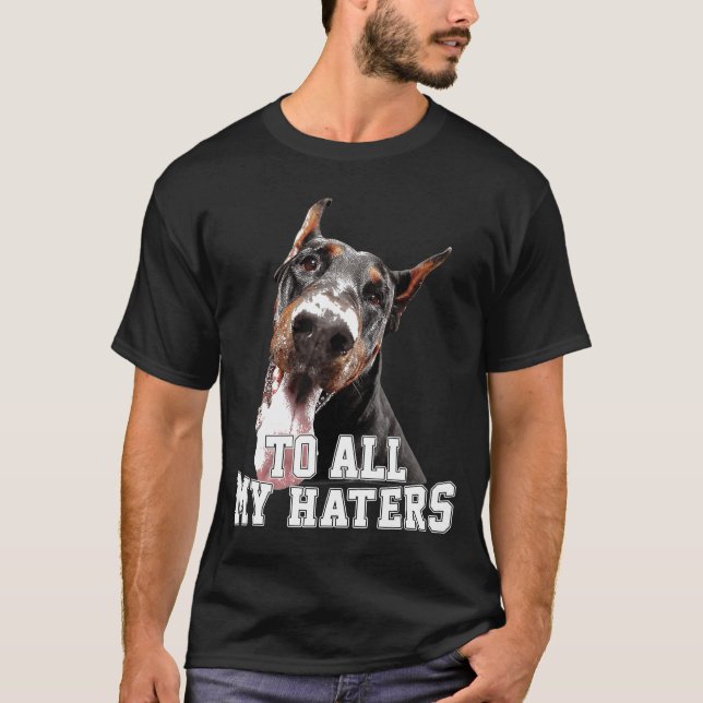 Camiseta Para Todo O Meu Doberman Do Hater (Frente)