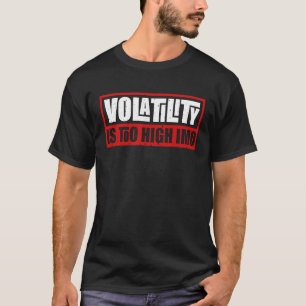 Camiseta para Trabalho de arte de cotação de volatilidade s