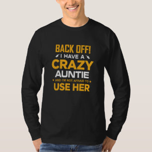 Camiseta Para trás tenho uma tia louca e não tenho medo