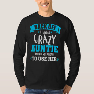Camiseta Para trás tenho uma tia louca e não tenho medo