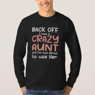 Camiseta Para trás tenho uma tia louca e não tenho medo de