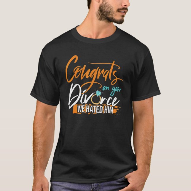 Camiseta Parabéns pelo seu suporte ao Divorce Divorce (Frente)