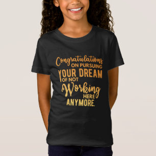 Camiseta Parabéns por seguir seu sonho