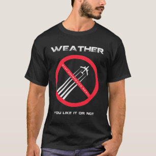 Camiseta PARADA Chemtrails - TEMPO que você gosta ou não