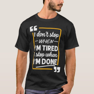 Camiseta Parada Motivacional Quando estou Cansado, paro qua