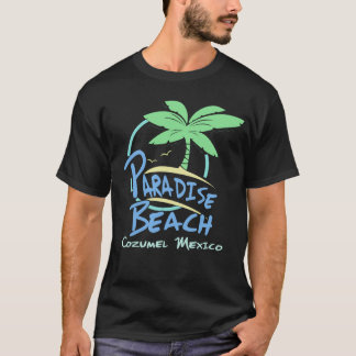 Camiseta Paradise Beach Cozumel Mexico Cruise Vacise