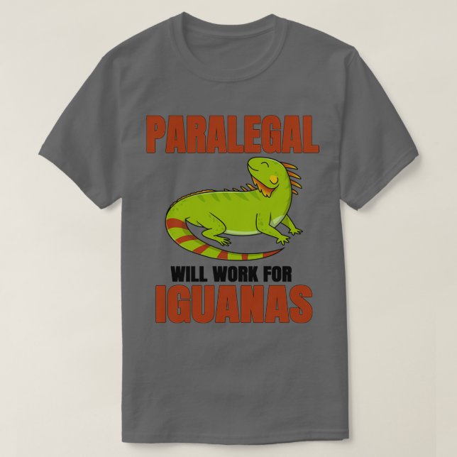 Camiseta Paralegal Trabalhará Para Iguanas (Frente do Design)