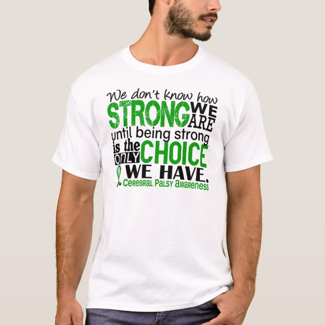 Camiseta Paralisia cerebral como forte nós somos (Frente)