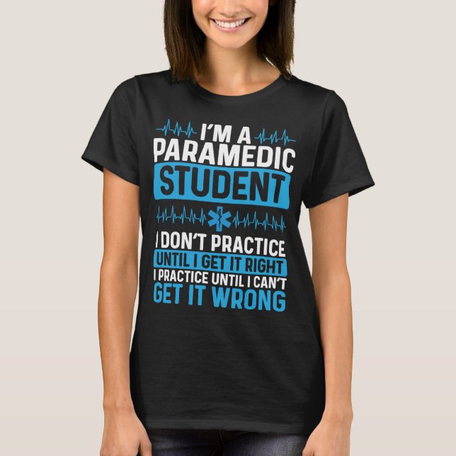 Camiseta Paramedic School Party EMT Estudante Reel Crachá (Frente)