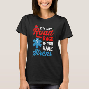 Camiseta Paramédico de EMT Não é Raiva no Trânsito Se Você