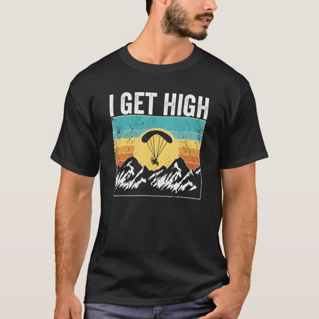 Camiseta Paramotor Pilot I get high Paramotoring (Frente)