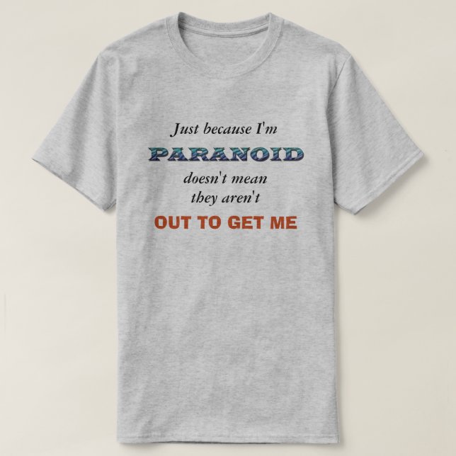 Camiseta Paranoid engraçado (Frente do Design)