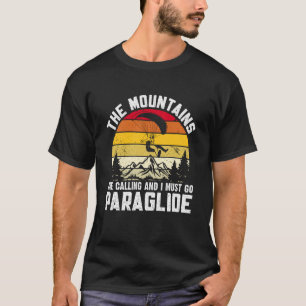 Camiseta Parapente As Montanhas Estão Chamando e Eu Devo Ir