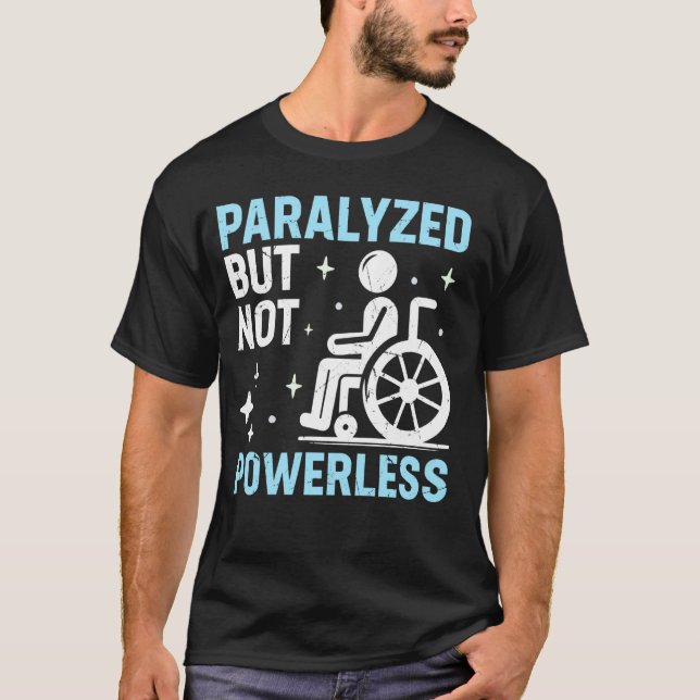 Camiseta Paraplégico Paraplégico Paralisado Mas Não Poderos (Frente)
