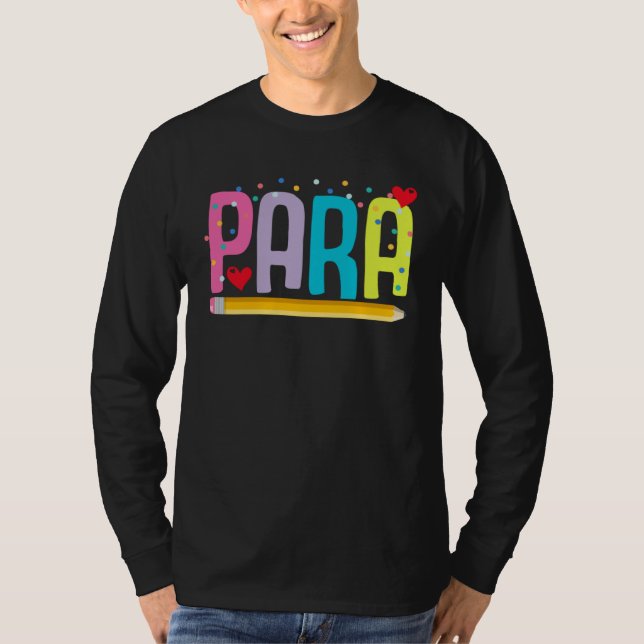 Camiseta Paraprofessional School Teacher Paraeducator Teach (Frente)