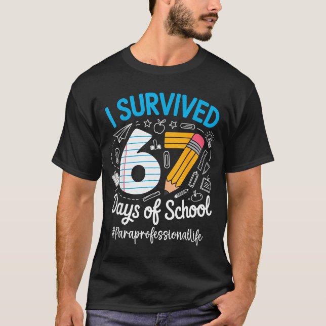Camiseta Paraprofessional Survived 67 Days Of School Humor  (Frente)