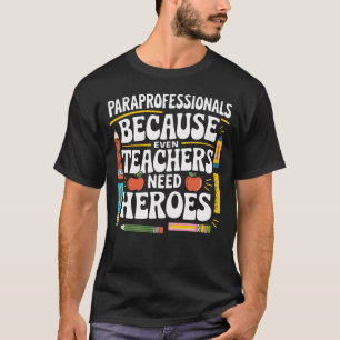 Camiseta Paraprofissionais Porque Até Os Professores Precis