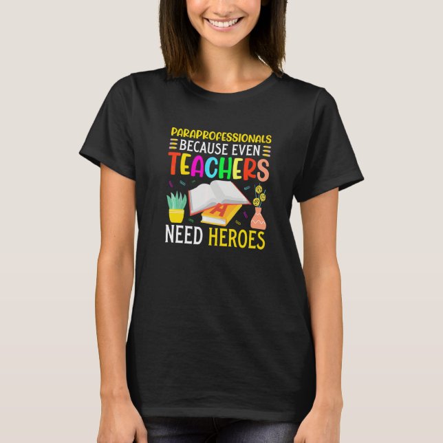 Camiseta Paraprofissionais porque até Professores Precisam  (Frente)