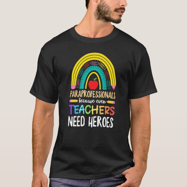 Camiseta Paraprofissionais Porque Mesmo Professores Precisa (Frente)
