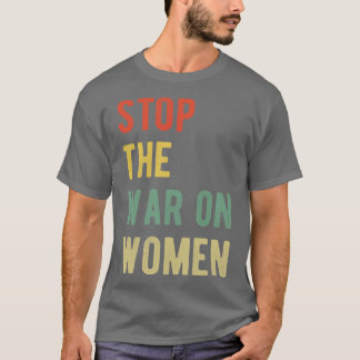 Camiseta Parar as mulheres III