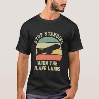 Camiseta Parar De Estar Quando O Avião Levar A Viagem