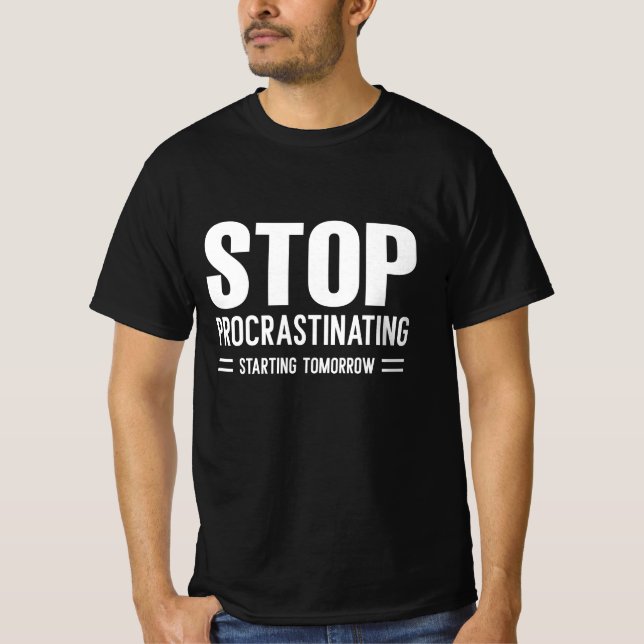 Camiseta Parar de Procrastinar A Partir De Amanhã (Frente)