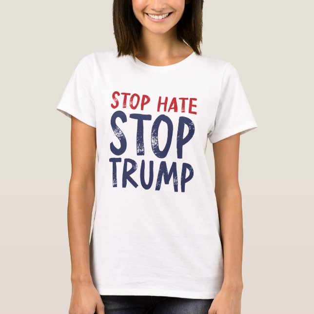 Camiseta Parar o Trump de Odeio (Frente)