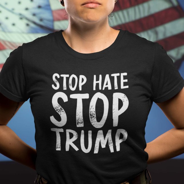 Camiseta Parar o Trump de Odeio (Criador carregado)